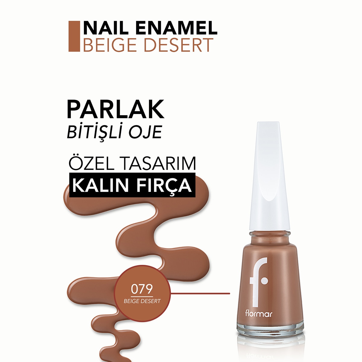 FLORMAR FLORMAR Flormar Nail Enamel Yoğun Pigmentli Parlak Oje No: 079 Beige Desert 1 of 5