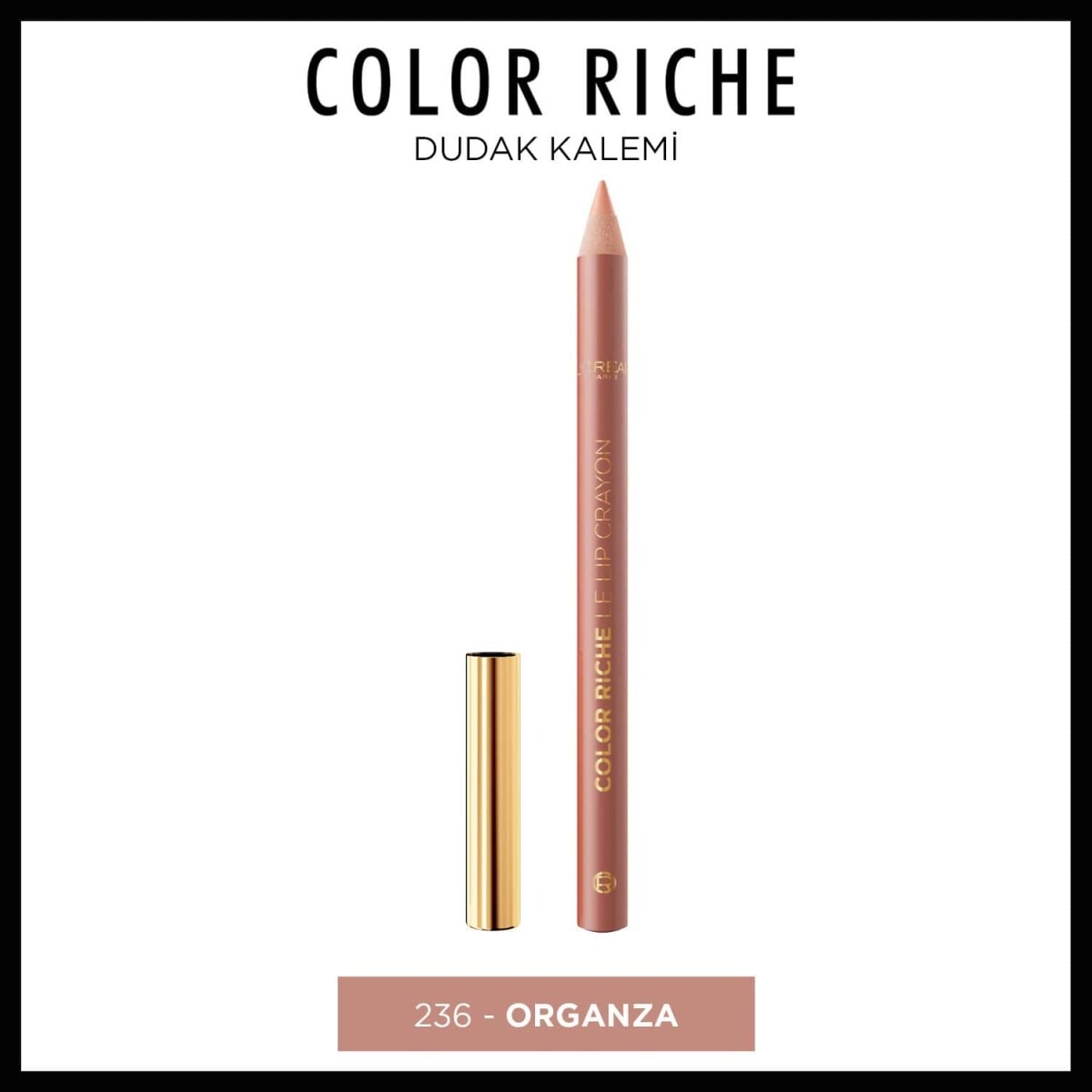LOREAL PARIS LOREAL PARIS L’Oreal Paris Color Riche Dudak Kalemi No: 236 1 of 4