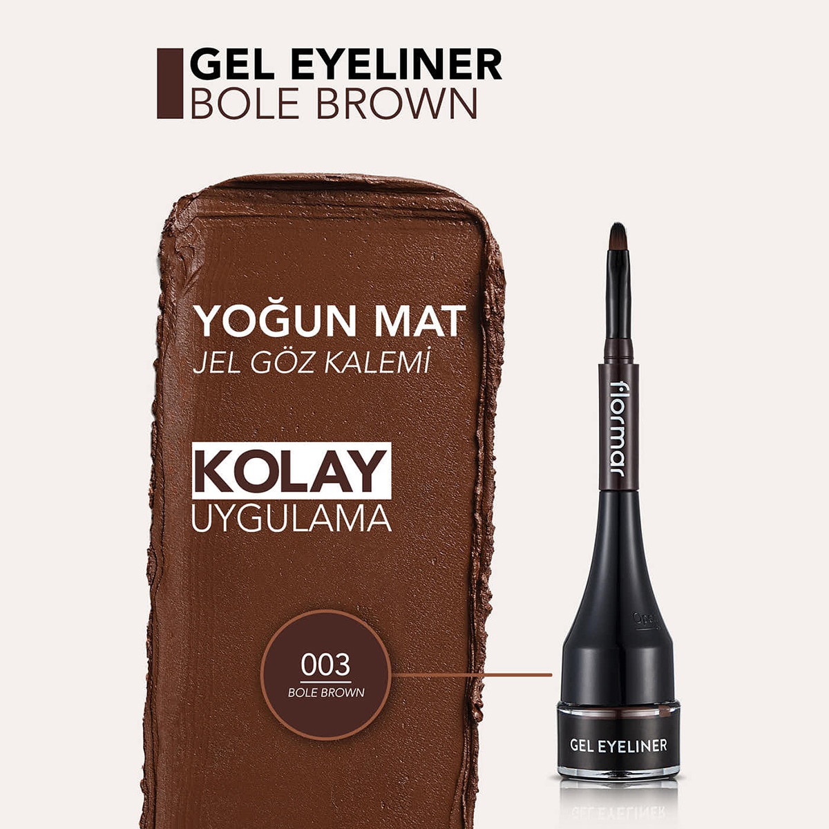 FLORMAR FLORMAR Flormar Yoğun Renk Veren Mat Bitişli Kendinden Fırçalı Jel Eyeliner Kahve 1 of 6