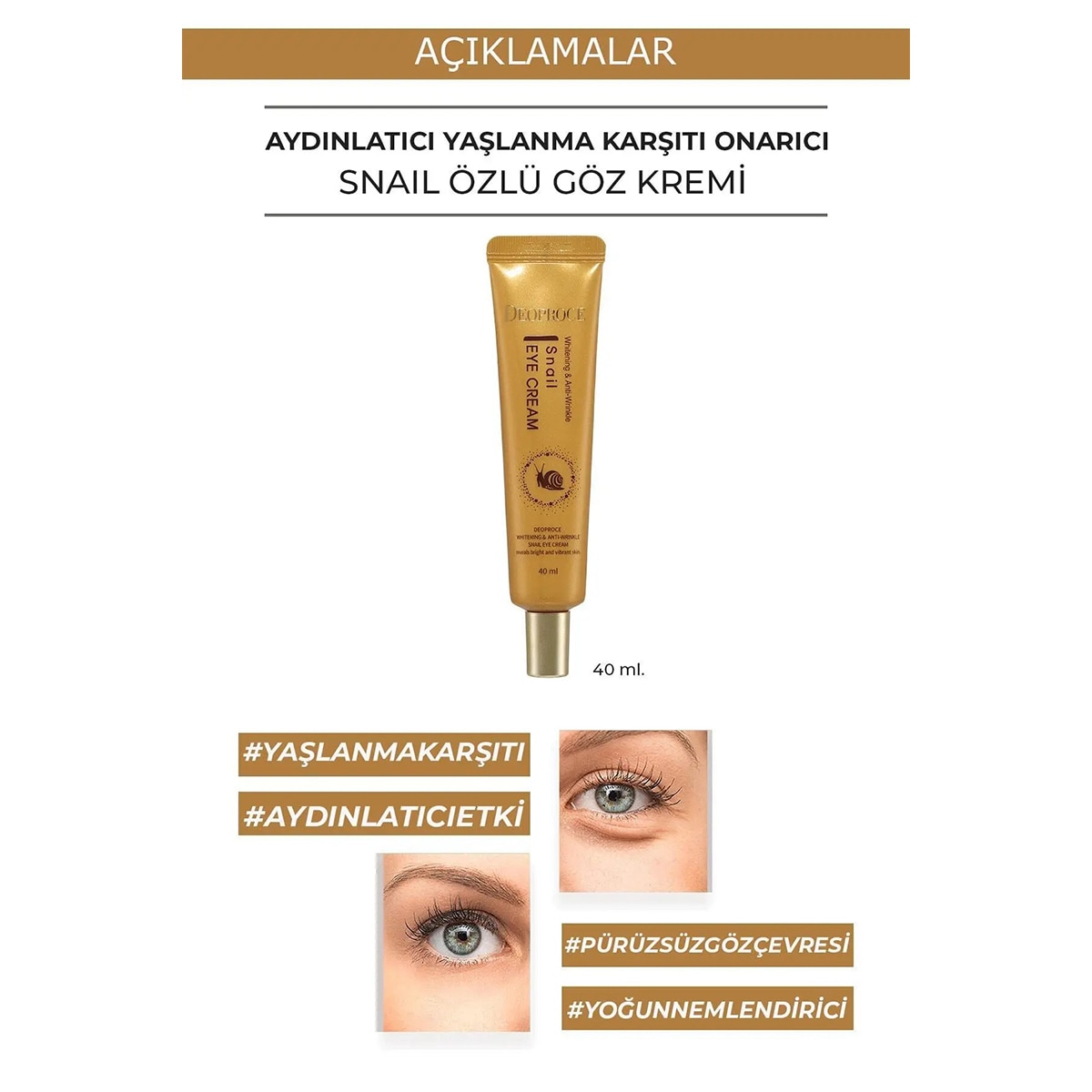  DEOPROCE KOREA DEOPROCE KOREA Deoproce Kore Snail Recovery Göz Kremi 40 ml  1 of 6 