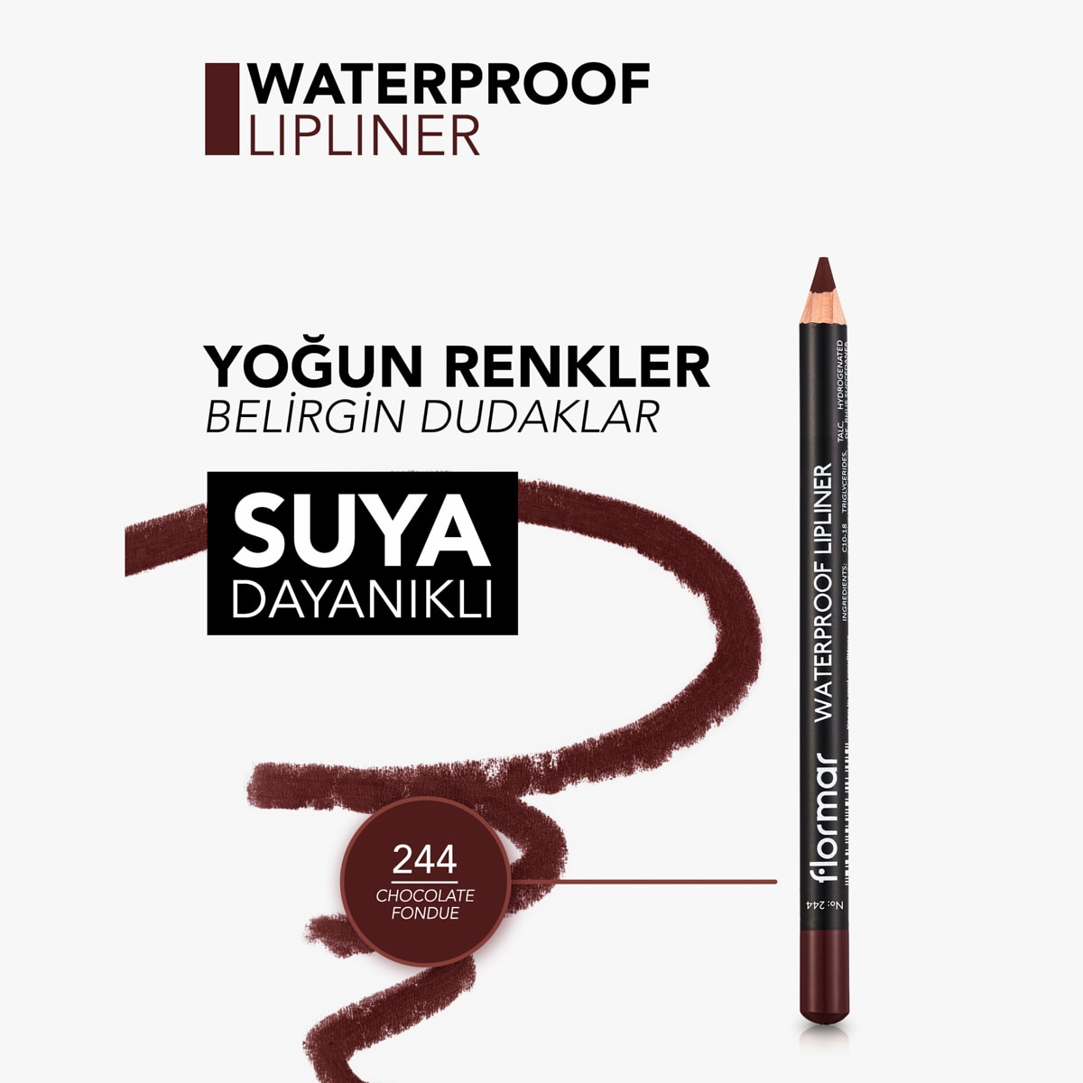  FLORMAR FLORMAR Flormar Suya Dayanıklı Mat Dudak Kalemi No: 244 Chocolate Fondue  1 of 6 
