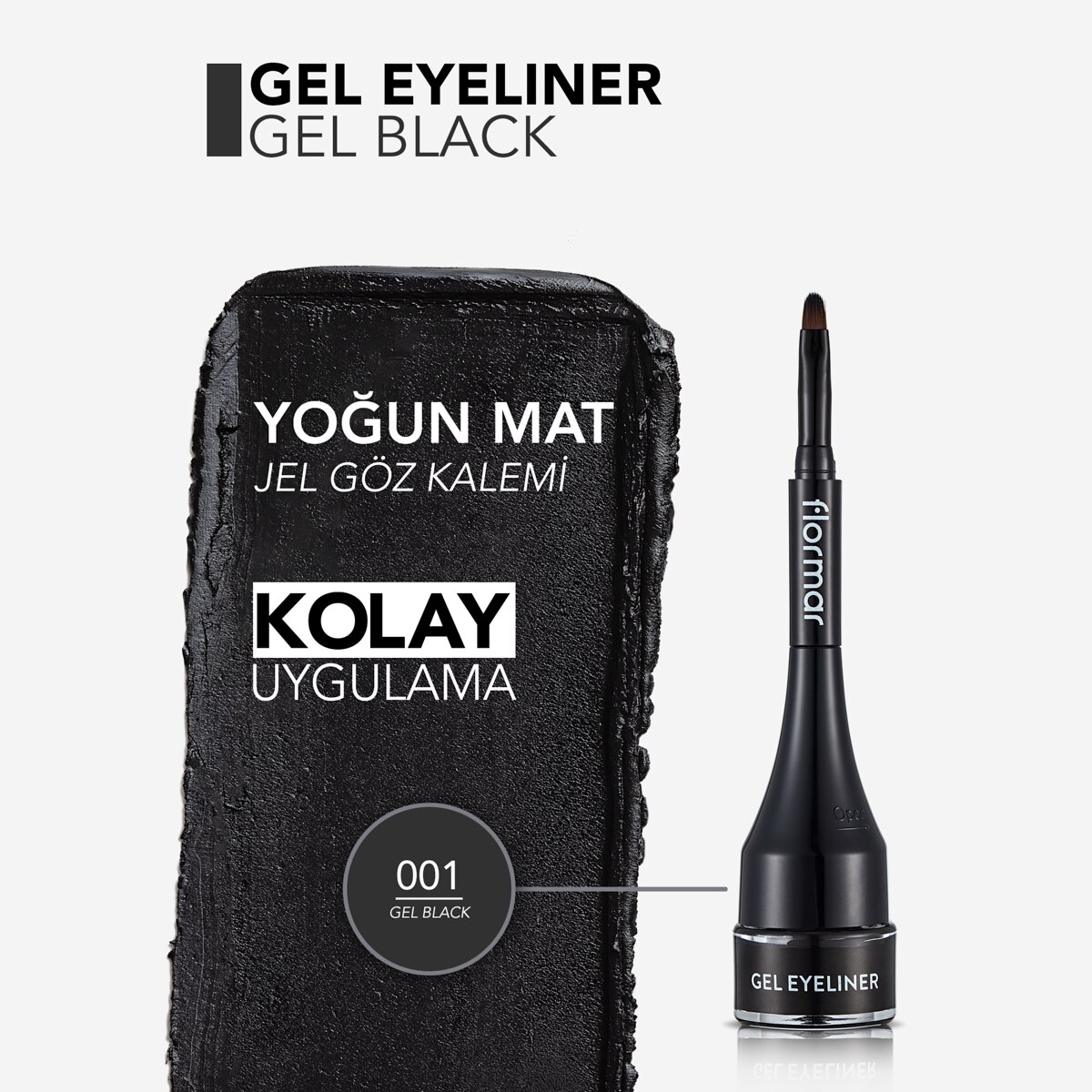 FLORMAR FLORMAR Flormar Yoğun Mat Kendinden Fırçalı Siyah Jel Eyeliner No: 001 Gel Black 1 of 5