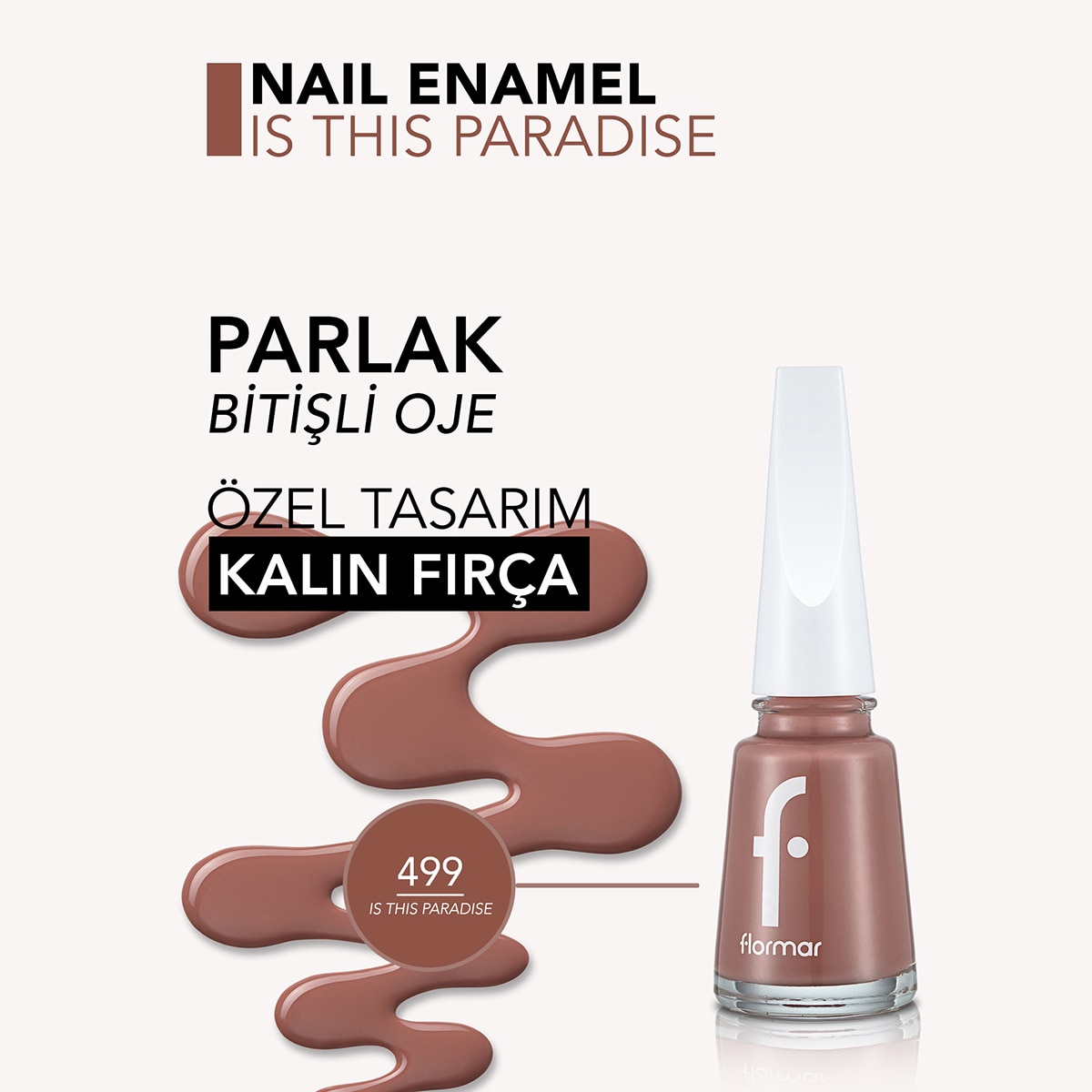  FLORMAR FLORMAR Flormar Nail Enamel Yoğun Pigmentli Parlak Oje No: 499 Is This Paradise  1 of 5 