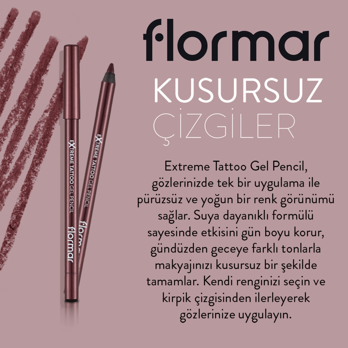 FLORMAR FLORMAR Flormar Extreme Tattoo Yoğun Pigmentli Mat Jel Göz Kalemi No: 005 Very Berry 1 of 10