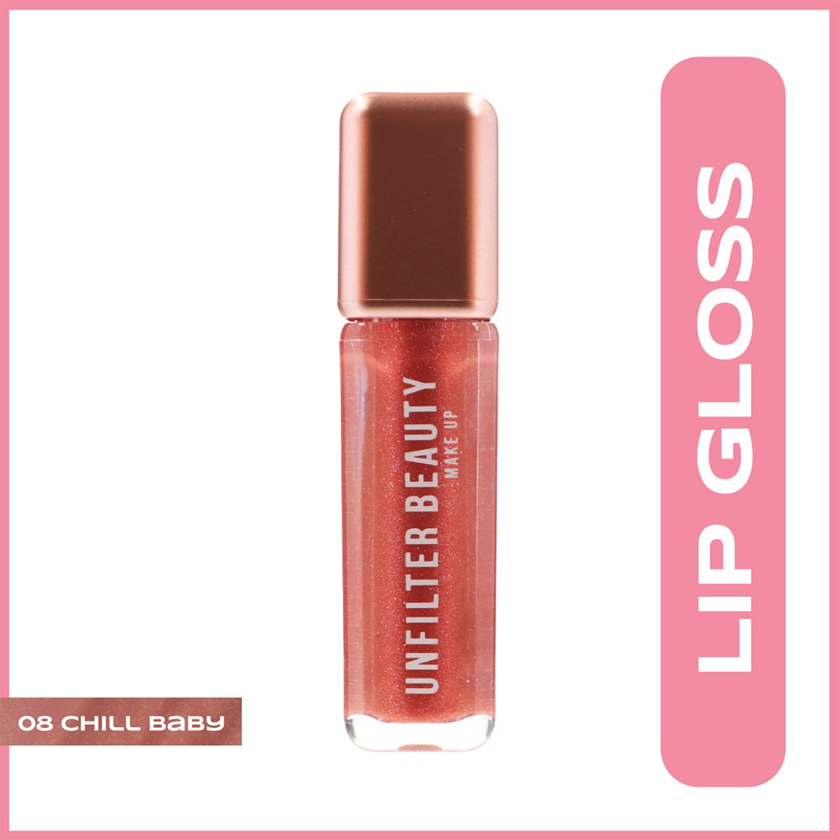 UNFILTER UNFILTER BEAUTY Unfilter Beauty Lip Gloss 08 Chill Baby 1 of 6