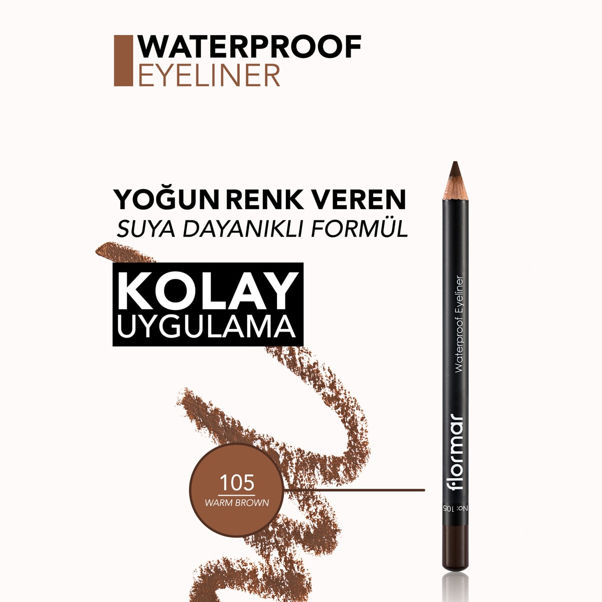 FLORMAR FLORMAR Flormar Suya Dayanıklı Mat Göz Kalemi No: 105 1 of 5