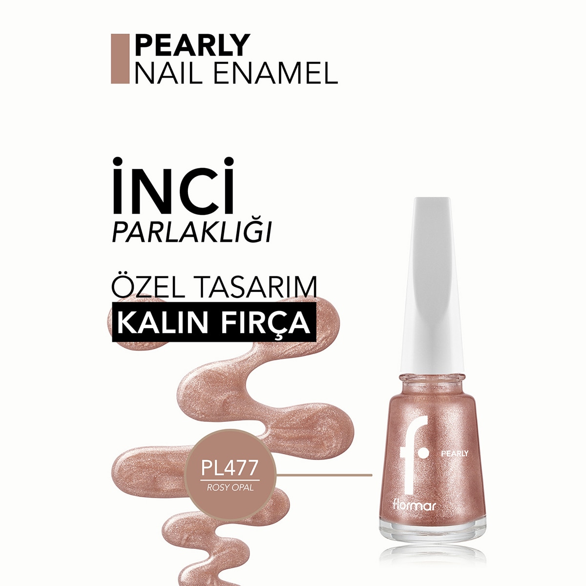  FLORMAR FLORMAR Flormar Pearly Parlak Bitişli Yarı Transparan Sedefli Oje 477 Rosy Opal  1 of 5 