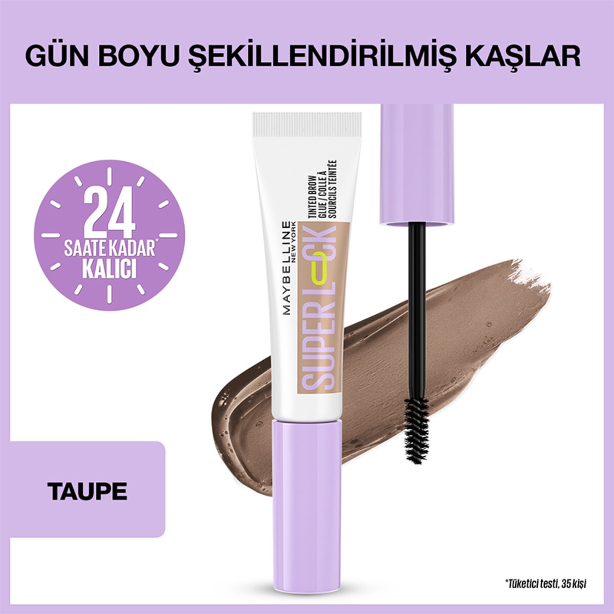MAYBELLINE MAYBELLINE Maybelline New York Super Lock Brow Glue Kaş Sabitleyici Maskara Taupe 1 of 1 Maybelline New York Super Lock Brow Glue Kaş Sabitleyici Maskara Taupe