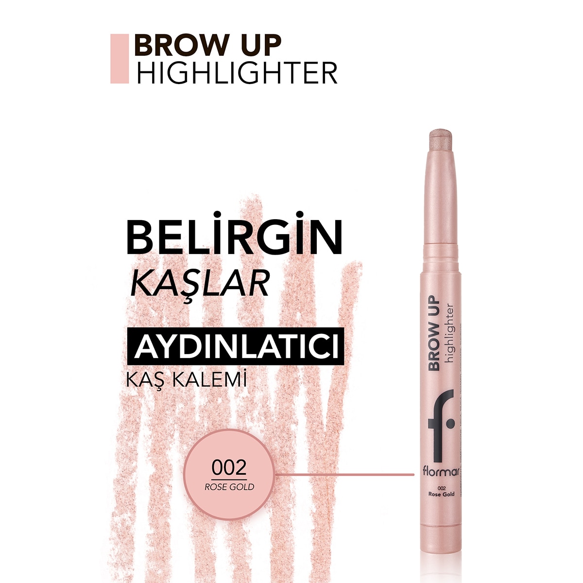 FLORMAR FLORMAR Flormar Brow Up Kaş Altı Aydınlatıcı Asansörlü Kalem Rose Gold 002 1 of 8