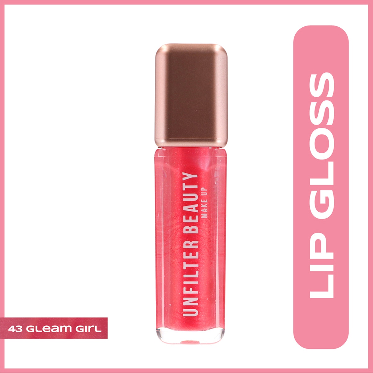  UNFILTER UNFILTER BEAUTY Unfilter Beauty Lip Gloss 43 Gleam Girl  1 of 1 Unfilter Beauty Lip Gloss 43 Gleam Girl
