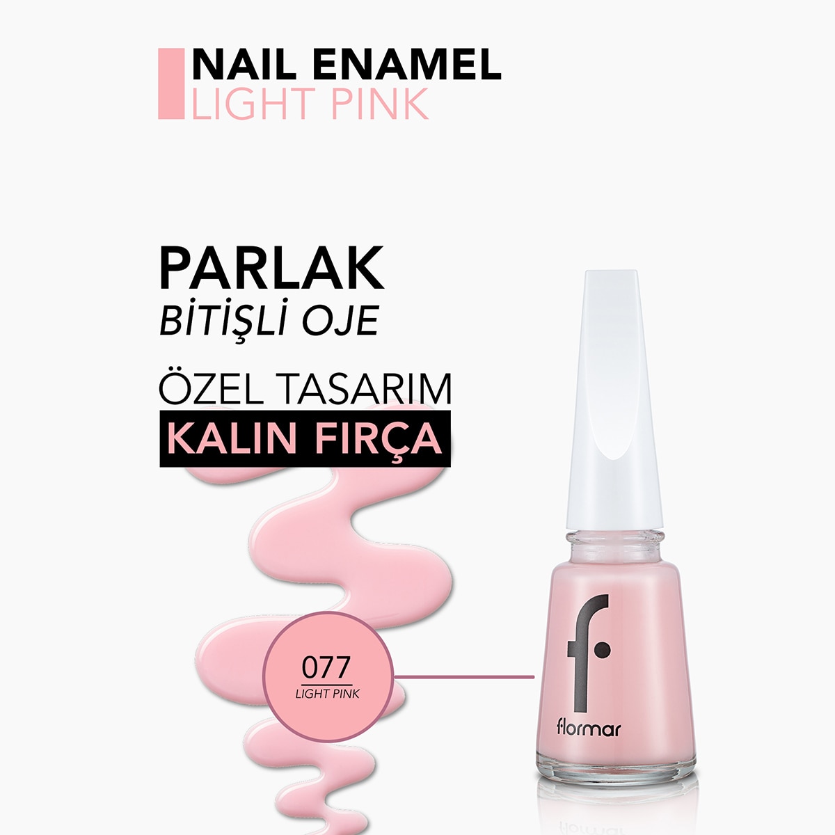 FLORMAR FLORMAR Flormar Nail Enamel Yoğun Pigmentli Parlak Oje No: 077 Light Pink  1 of 5 