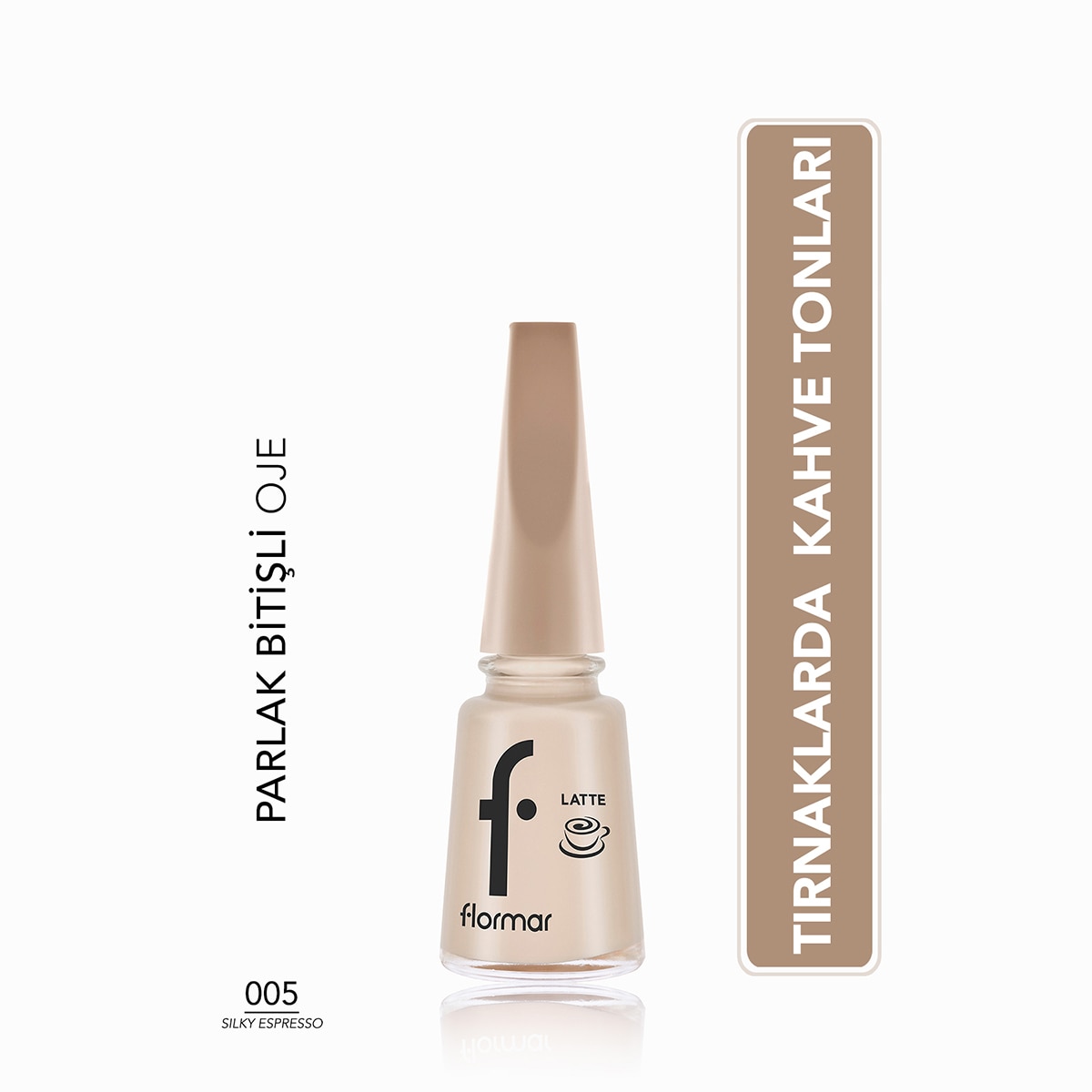 FLORMAR FLORMAR Flormar Latte Oje 005 Silky Espresso  1 of 6