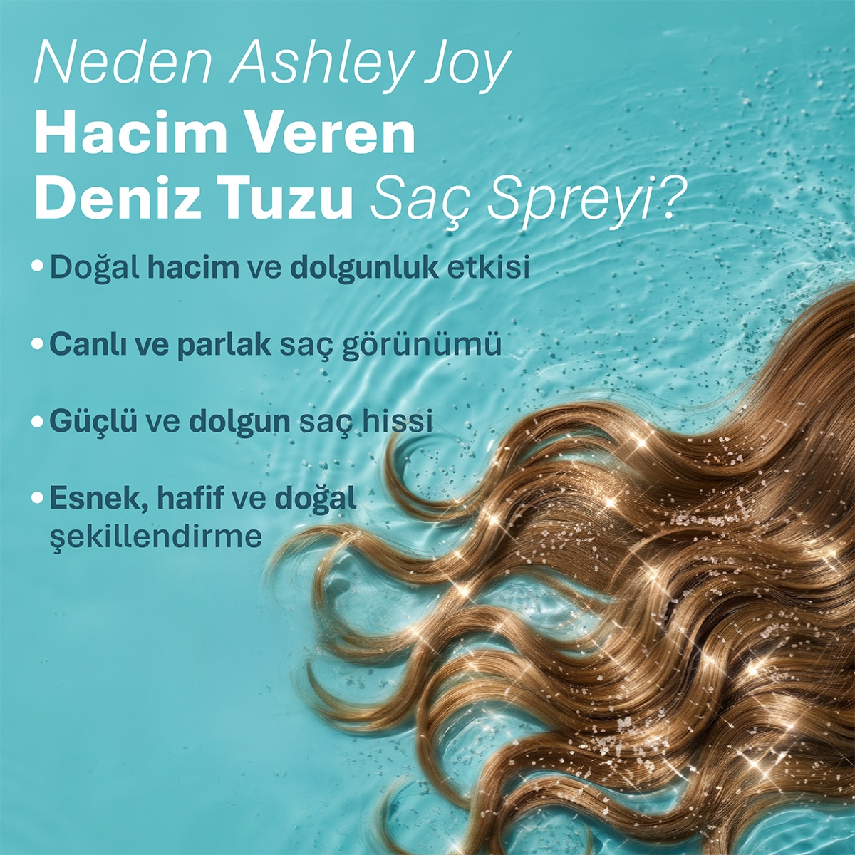  ASHLEY JOY ASHLEY JOY Ashley Joy  Hacim Veren Deniz Tuzu Saç Spreyi 150 ml  1 of 6 