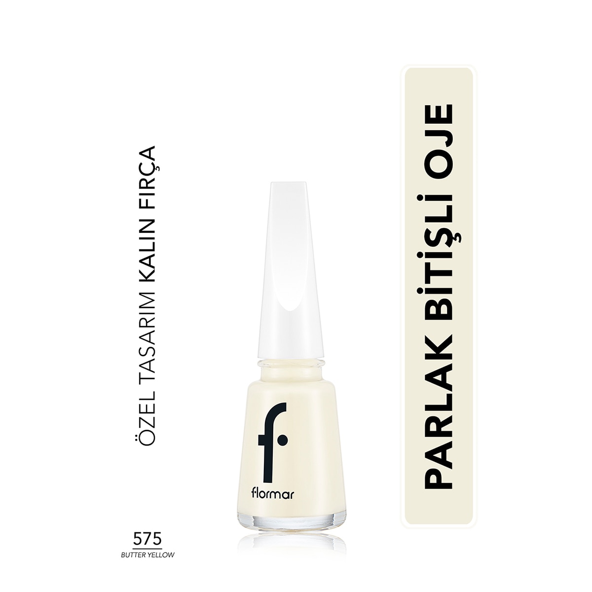 FLORMAR FLORMAR Flormar Nail Enamel Yoğun Pigmentli Parlak Oje No: 575 Butter Yellow 1 of 4