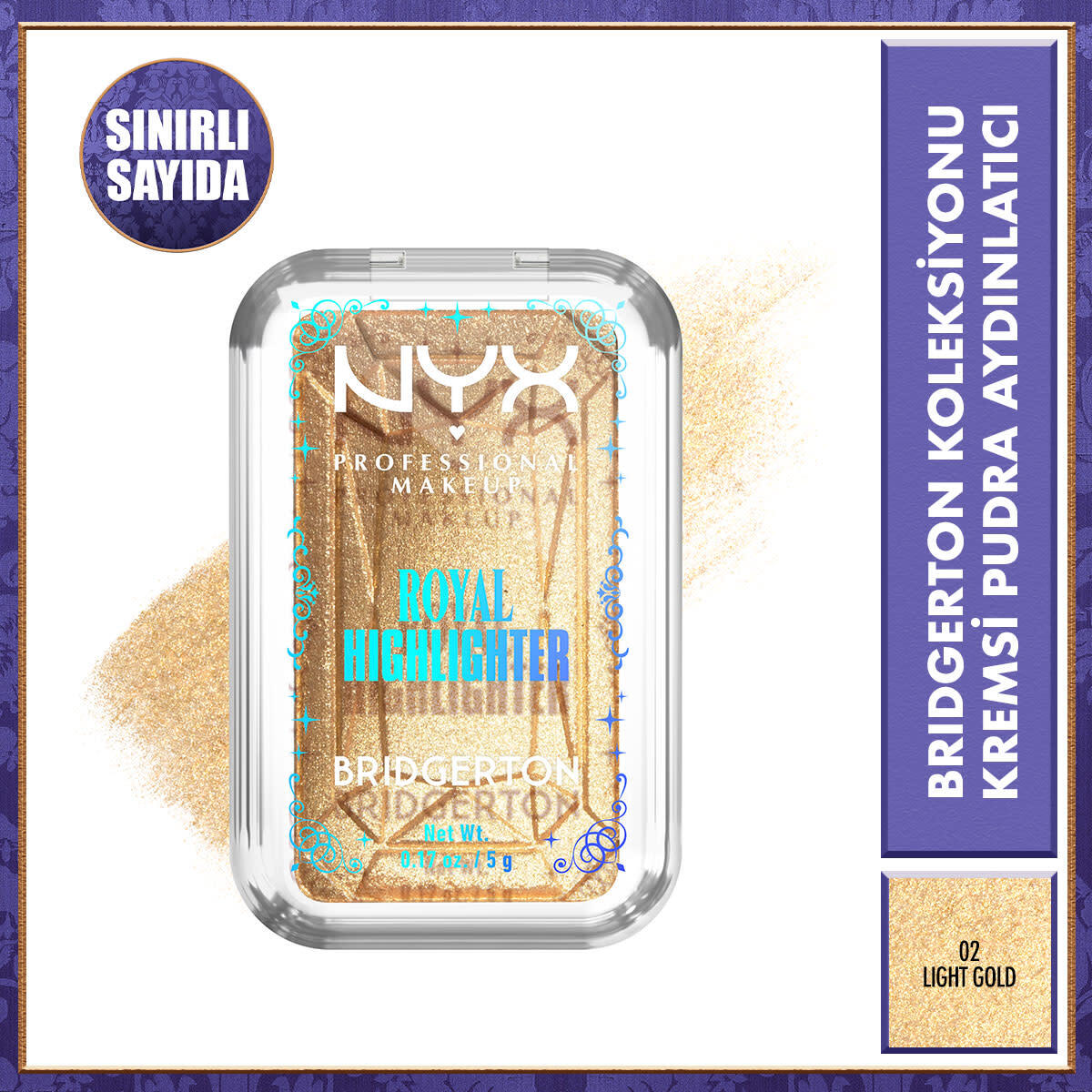  NYX NYX Nyx Professional Makeup Bridgerton Royal Aydınlatıcı Light Gold  1 of 1 Nyx Professional Makeup Bridgerton Royal Aydınlatıcı Light Gold