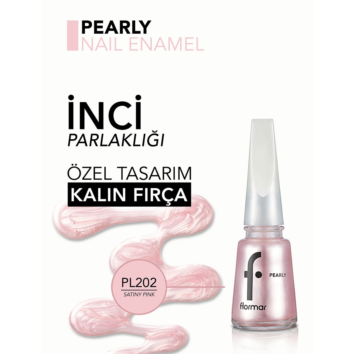  FLORMAR FLORMAR Flormar Pearly Yarı Transparan & Parlak Bitişli Sedefli Oje No: 202 Satiny Pink  1 of 5 